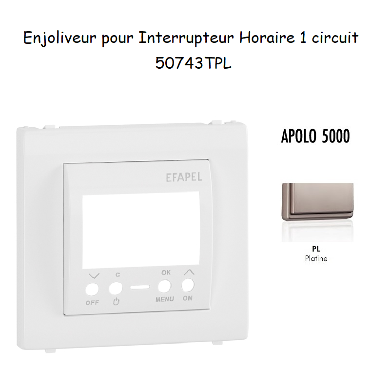 Enjoliveur pour interrupteur horaire digital 1 circuit APOLO5000 50743TPL Platine