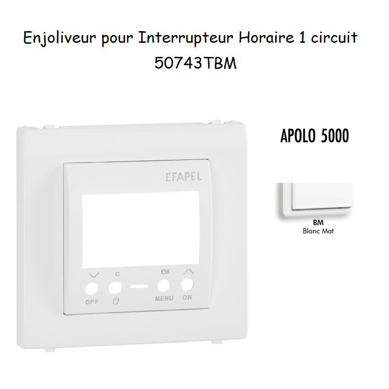Enjoliveur pour interrupteur horaire digital 1 circuit APOLO5000 50743TBM Blanc MAT