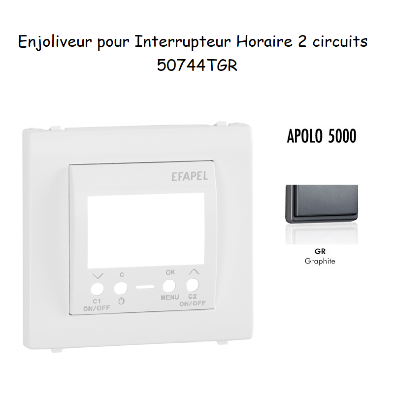 Enjoliveur pour interrupteur horaire digital 2 circuits APOLO5000 50744TGR Graphite