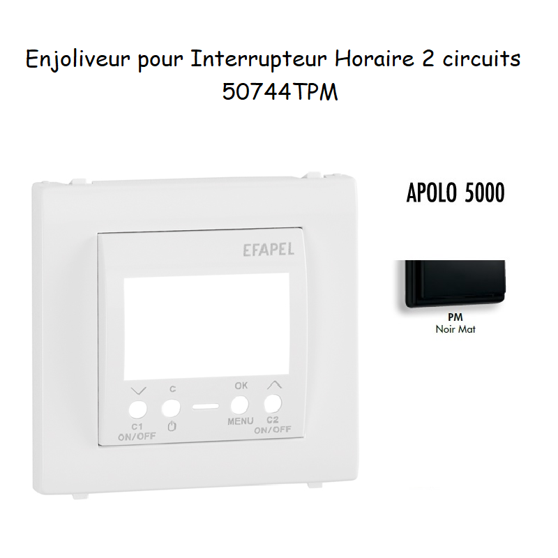 Enjoliveur pour interrupteur horaire digital 2 circuits APOLO5000 50744TPM Noir MAT