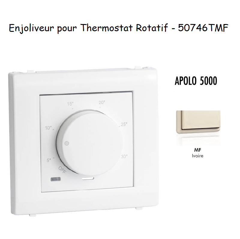 Enjoliveur pour thermostat rotatif Apolo 5000 50746TMF Ivoire