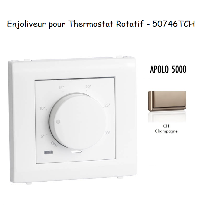 Enjoliveur pour thermostat rotatif Apolo 5000 50746TCH Champagne