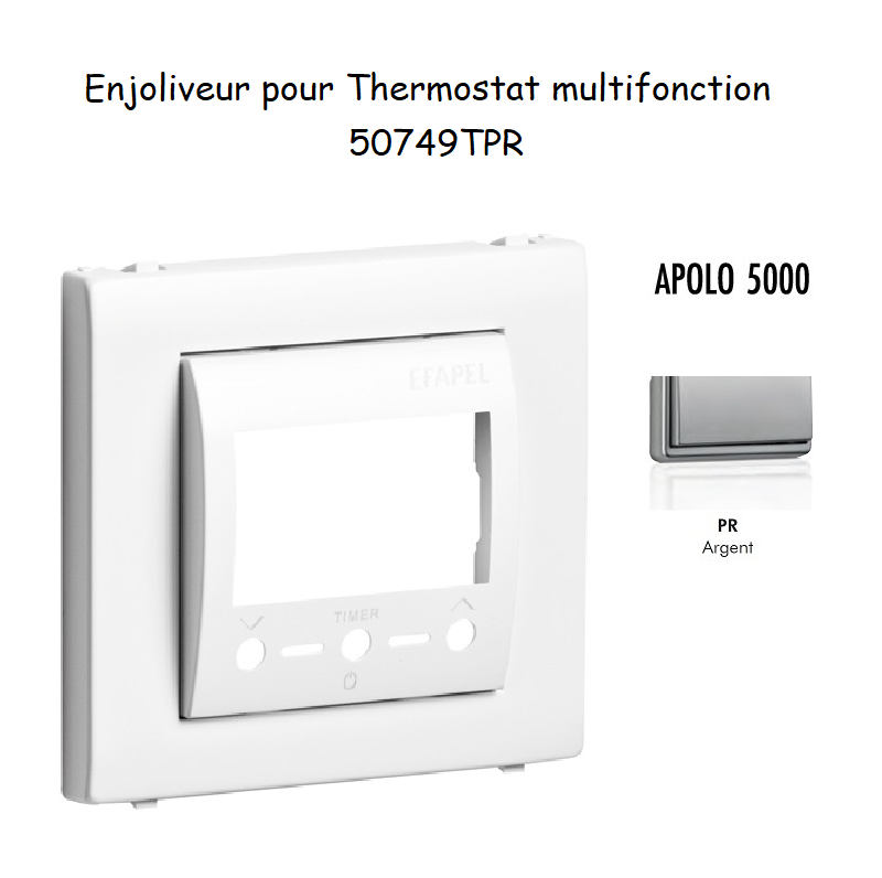 Enjoliveur Chronothermostat avec capteur IR APOLO5000 50749TPR Argent
