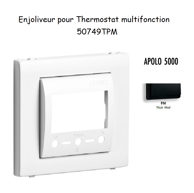 Enjoliveur Chronothermostat avec capteur IR APOLO5000 50749TPM Noir MAT