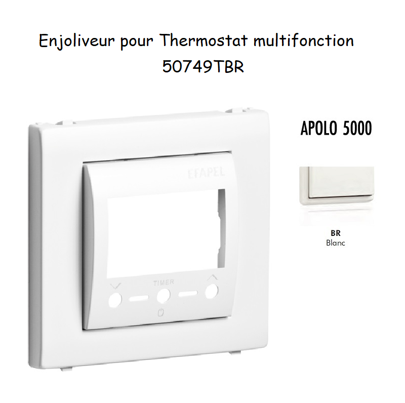 Enjoliveur Chronothermostat avec capteur IR APOLO5000 50749TBR Blanc