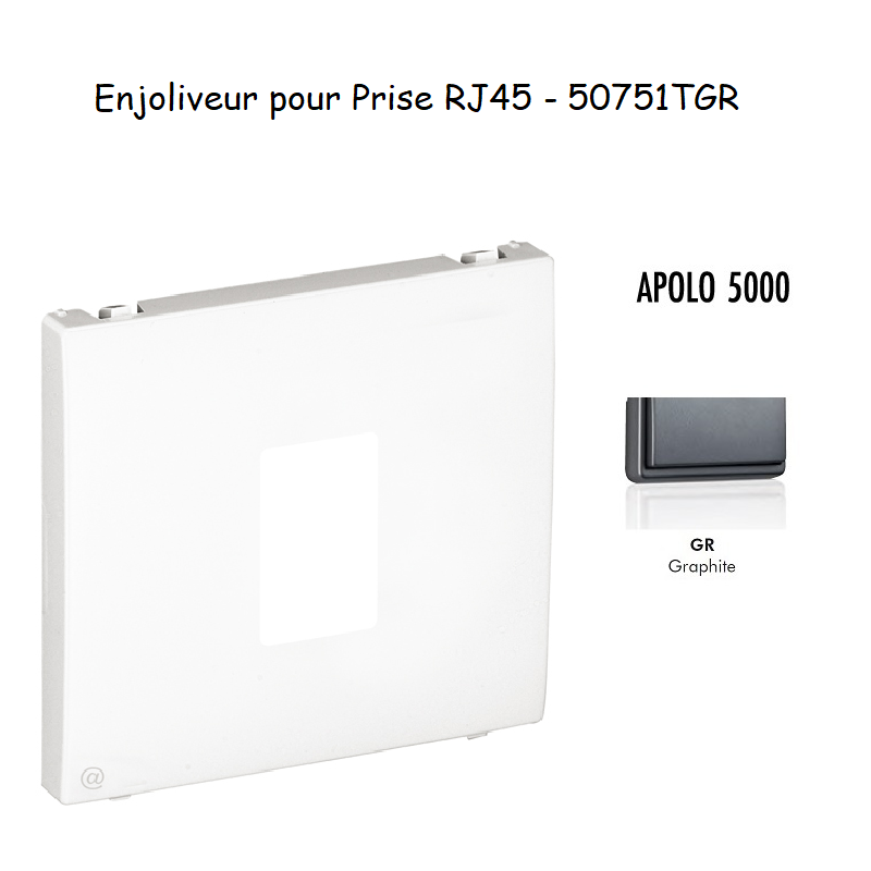 Enjoliveur pour prise informatique RJ45 APOLO5000 50751TGR Graphite