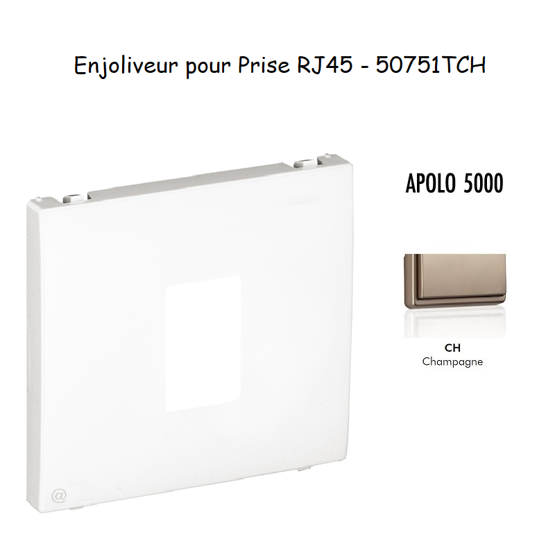 Enjoliveur pour prise informatique RJ45 APOLO5000 50751TCH Champagne