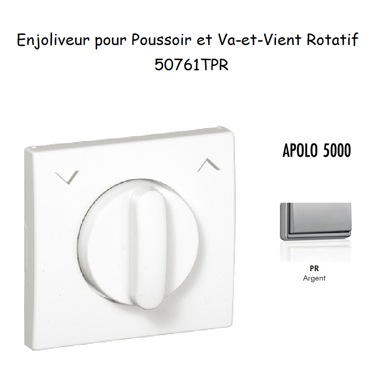 Enjoliveurpoussoir et va-et-vient rotatif APOLO5000 50761TPR Argent