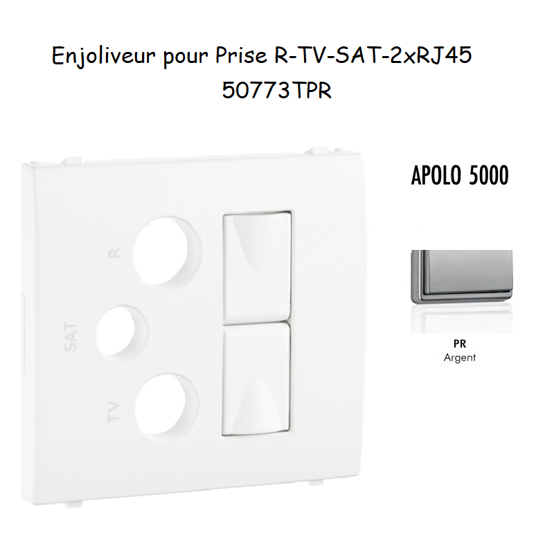 Enjoliveur pour prise mixte R-TV-SAT-2xRJ45 Apolo5000 50773TPR Argent