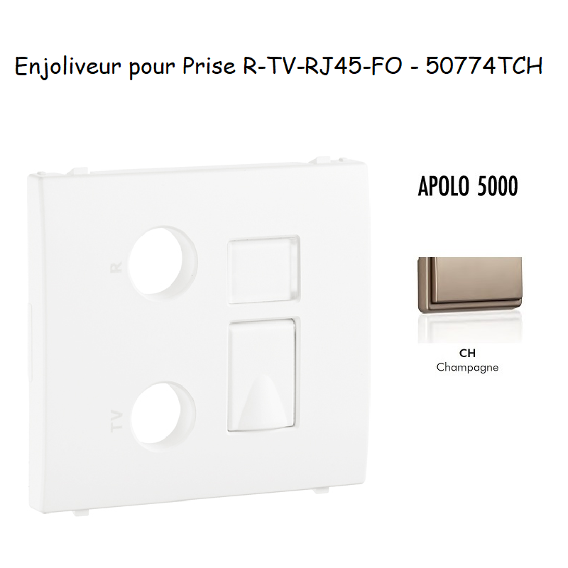 Enjoliveur pour prise R TV RJ45 FO APOLO5000 50774TCH Champagne