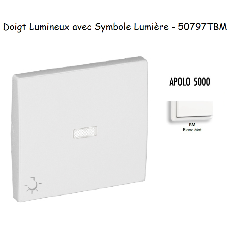 Doigt pour interrupteur Lumineux avec symbole lumière APOLO5000 50797TBM
