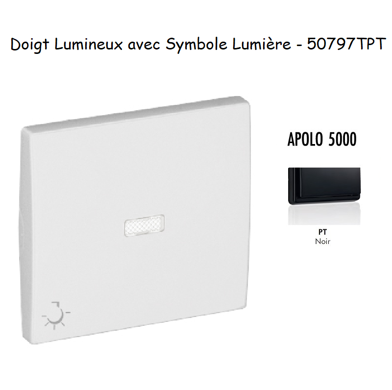 Doigt pour interrupteur Lumineux avec symbole lumière APOLO5000 50797TPT