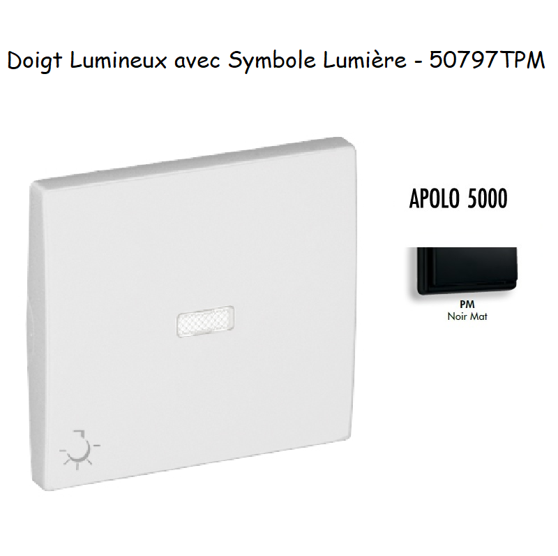 Doigt pour interrupteur Lumineux avec symbole lumière APOLO5000 50797TPM
