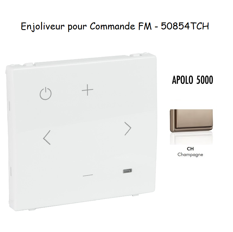Enjoliveur pour Commande FM 50854TCH