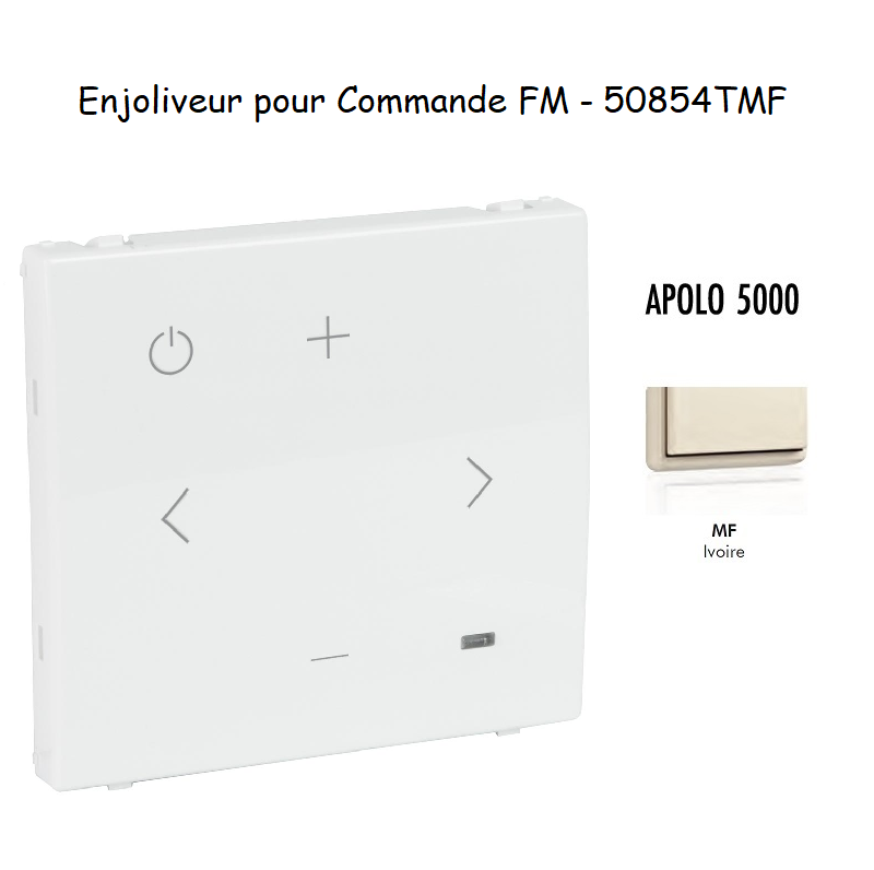 Enjoliveur pour Commande FM 50854TMF