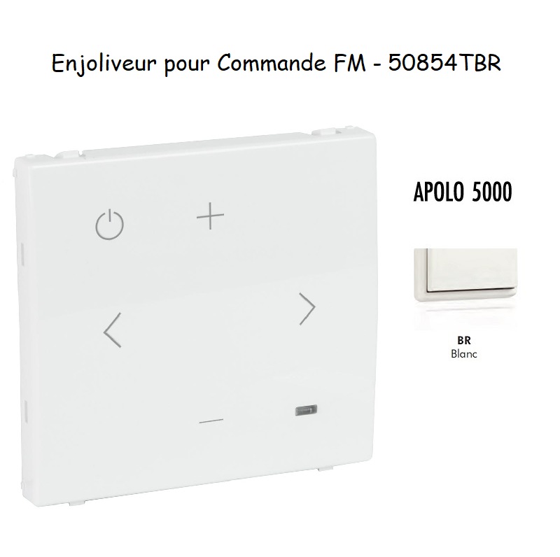 Enjoliveur pour Commande FM 50854TBR