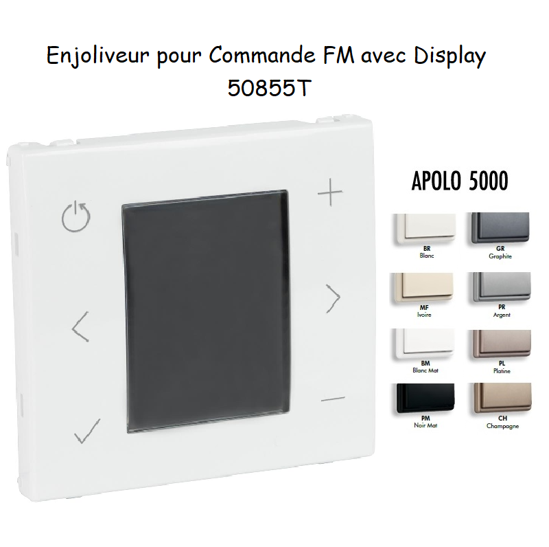 Enjoliveur pour Commande FM avec display 50855T
