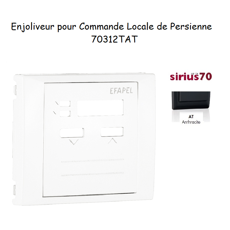 Enjoliveur commande locale de persienne Sirius 70312TAT Anthracite