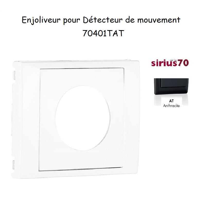 Enjoliveur pour détecteur de mouvement Sirius 70401TAT Anthracite