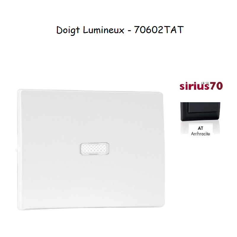 Doigt pour interrupteur lumineux Sirius 70602TAT Anthracite