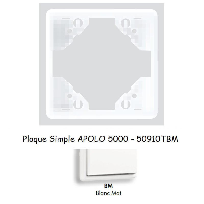 Plaque Simple APOLO5000 50910TBM BLANC MAT
