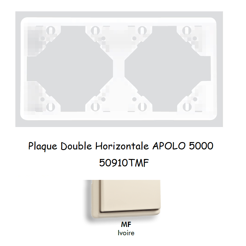 Plaque Double Horizontale APOLO5000 50921TMF IVOIRE