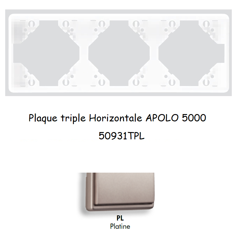 Plaque triple Horizontale APOLO5000 50931TPL PLATINE