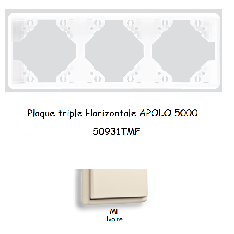 Plaque triple Horizontale APOLO5000 50931TMF IVOIRE