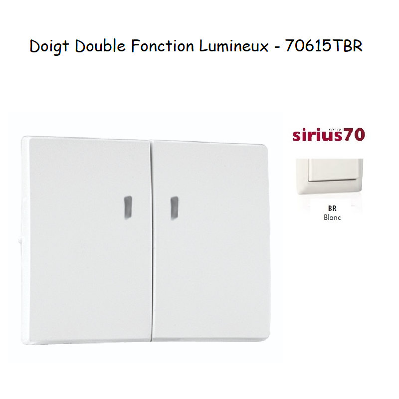Doigt pour mécanisme double fonction lumineux Sirius 70615TBR Blanc
