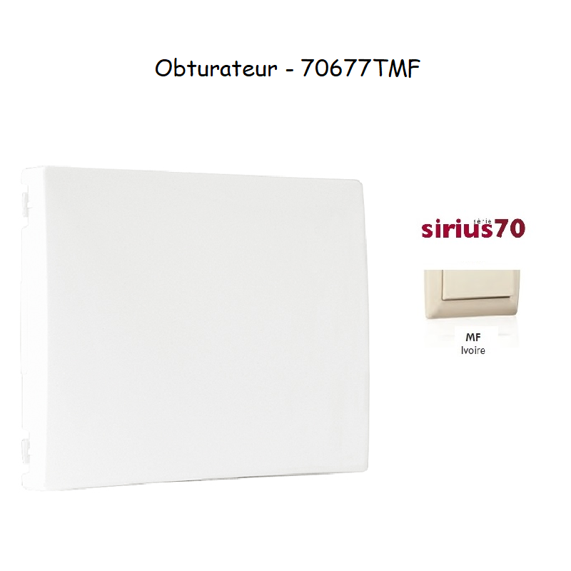 Obturateur Sirius 70677TMF Ivoire