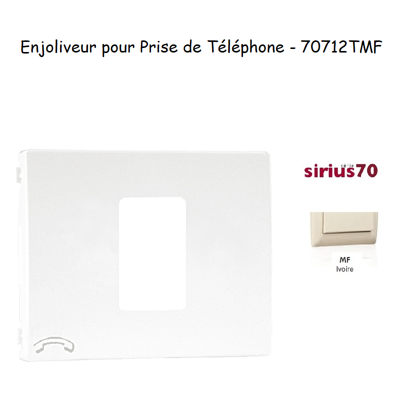 Enjoliveur de prise de tépléphone Sirius 70712TMF Ivoire