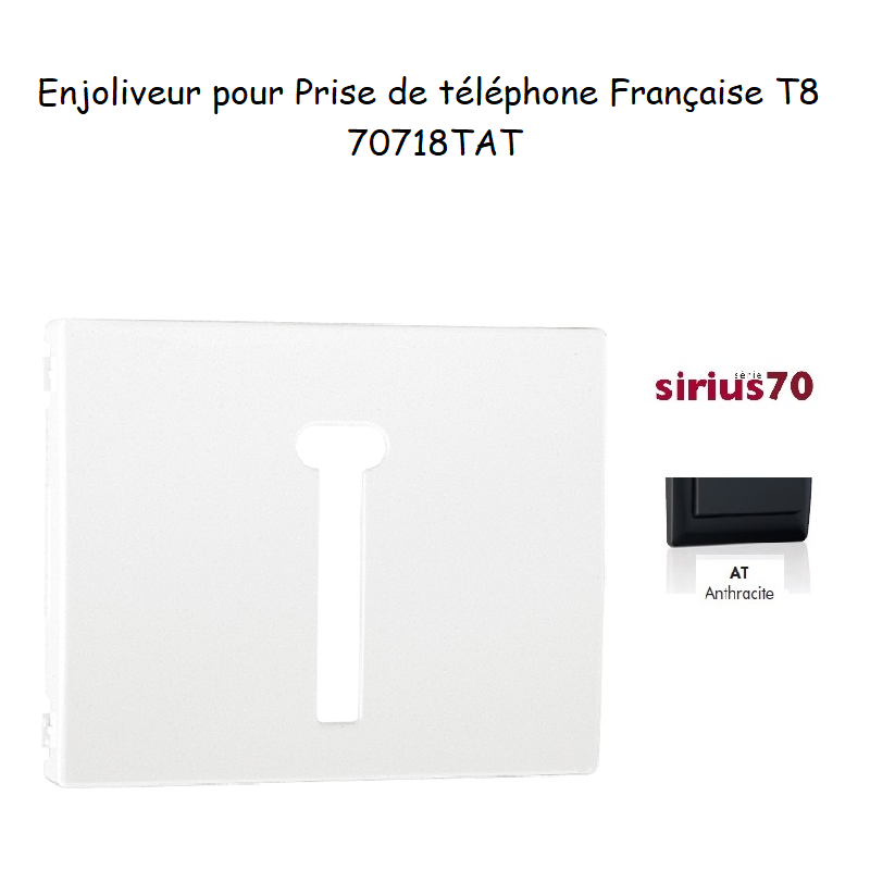 Enjoliveur de prise de tépléphone Française T8 Sirius 70718TAT Anthracite