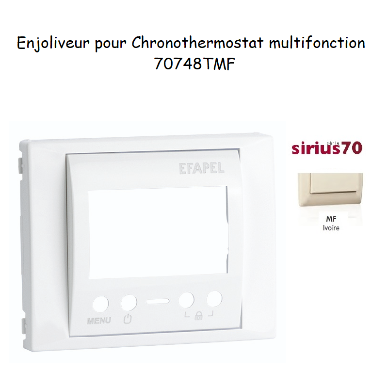 Enjoliveur Chronothermostat Sirius 70748TMF Ivoire