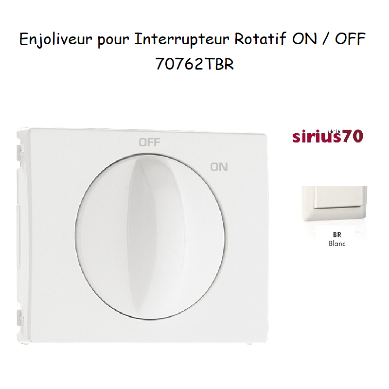 Enjoliveur pour Interrupteur rotatif Sirius70762TBR Blanc