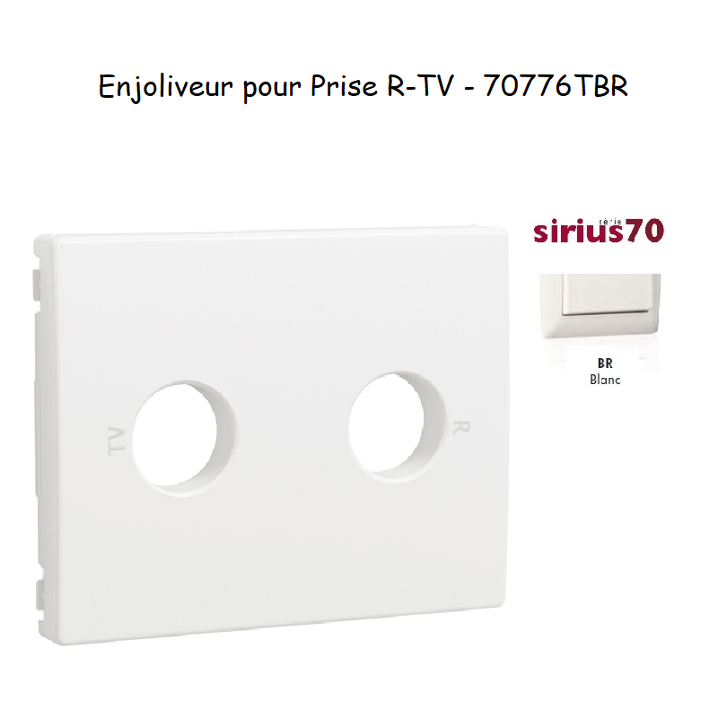 Enjoliveur pour prise R TV Sirius 70776TBR Blanc