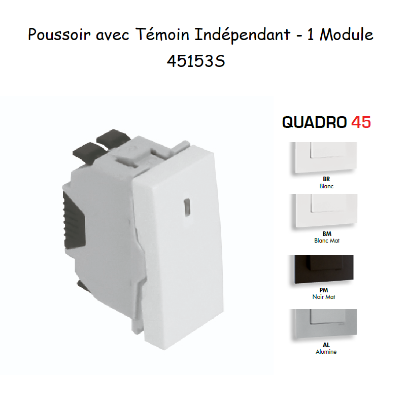 poussoir avec témoin indépendant 1 module Quadro 45153S