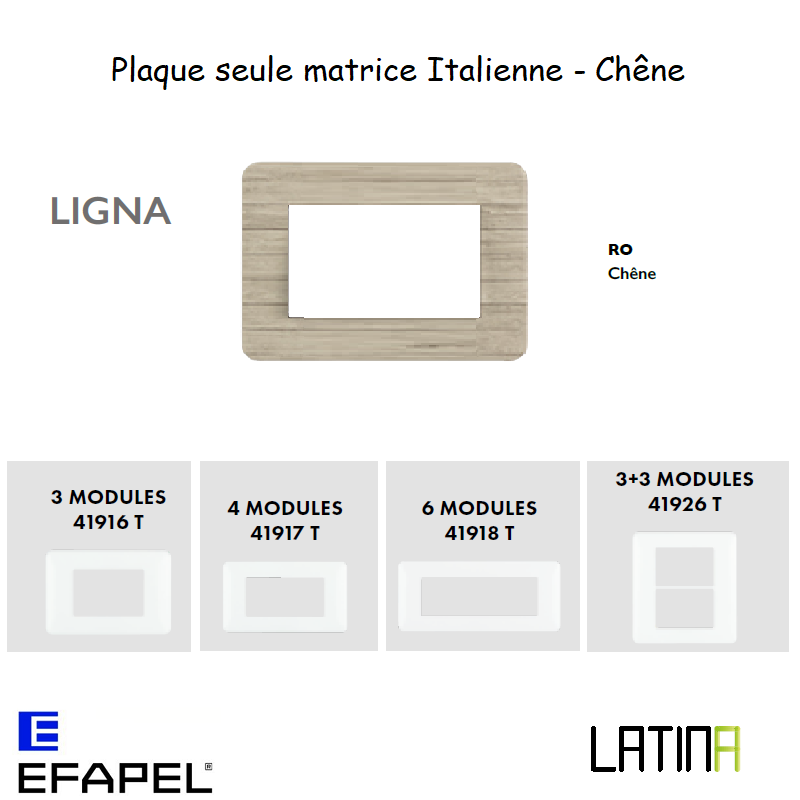Plaque ligna matrice italienne 41916TRO 41917TRO 42918TRO 42926TRO Chene