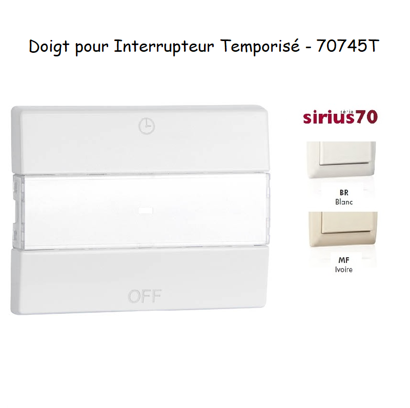 Doigt pour interrupteur temporisé Sirius 70 70745T