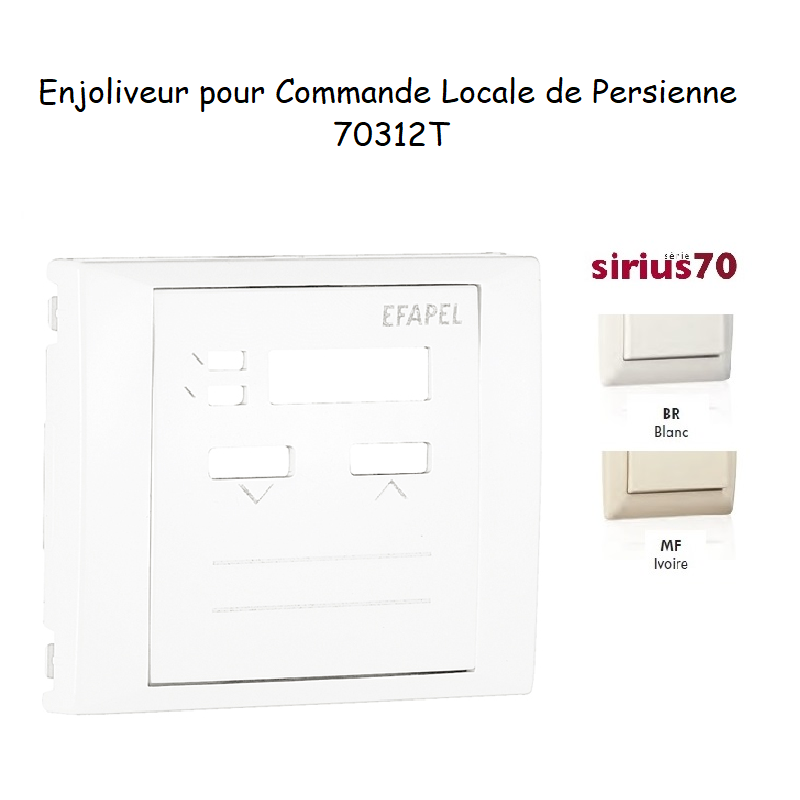 Enjoliveur commande locale de persienne Sirius 70312T