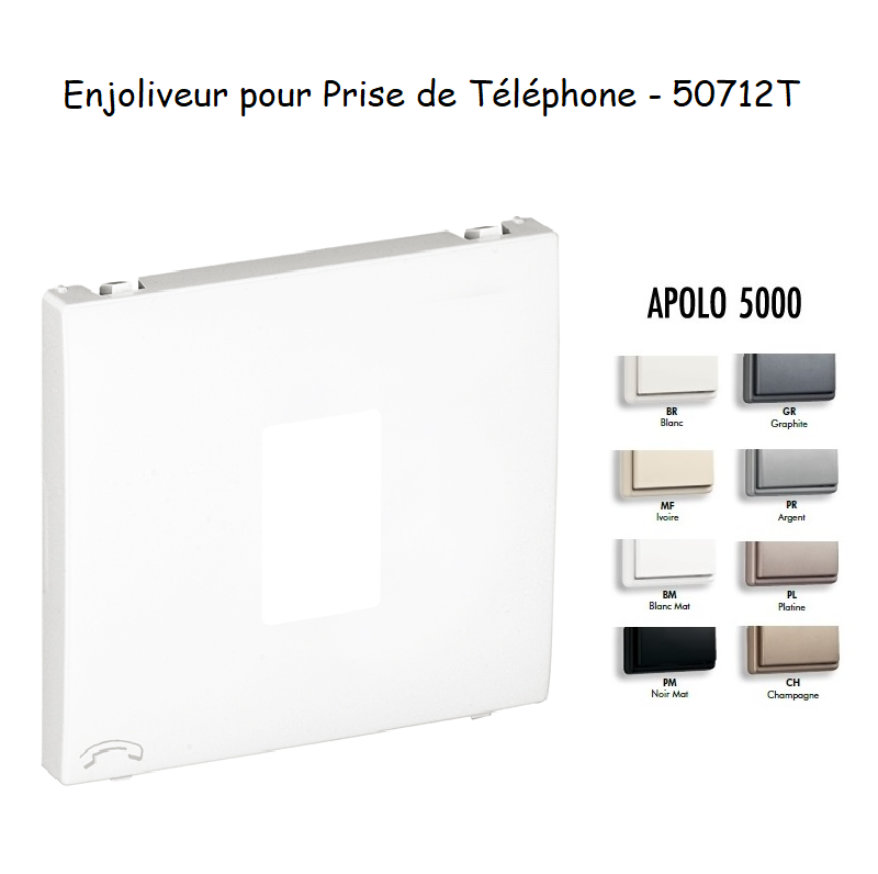 Enjoliveur pour prise de téléphone Apolo 50712T