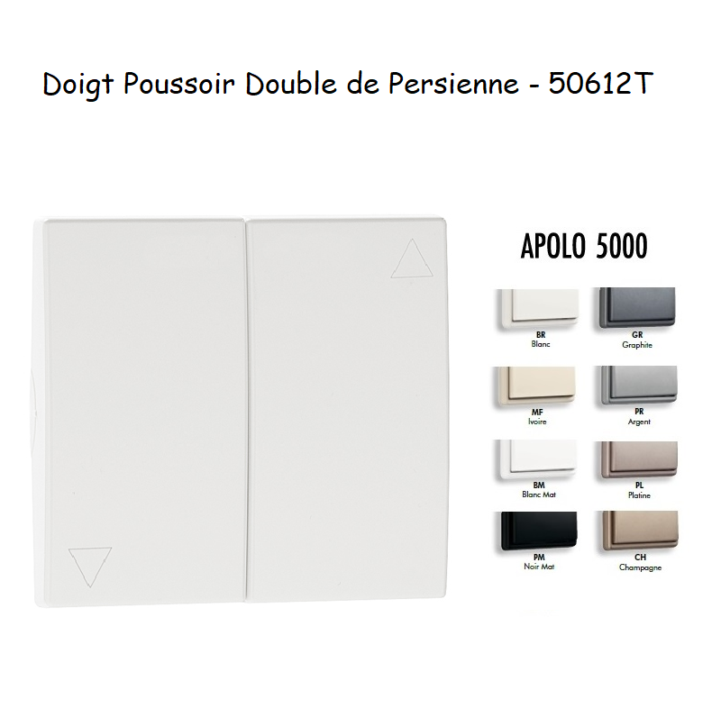 Doigt poussoir double va-et-vient de persienne APOLO5000 50612T