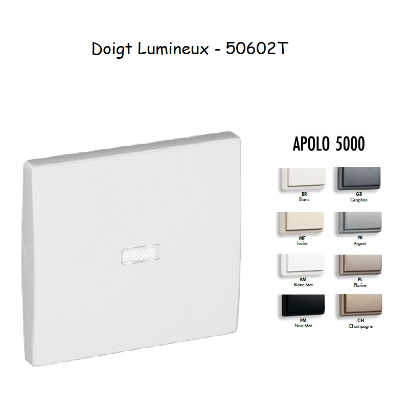 Doigt Interrupteur Lumineux APOLO5000 50602T