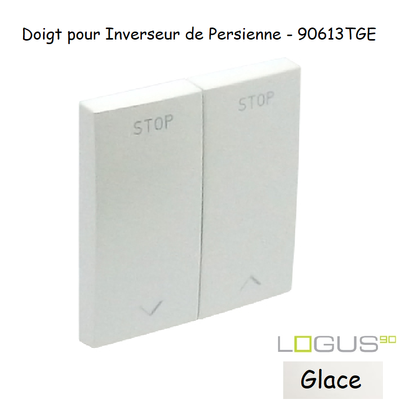 Doigt pour Inverseur de persienne LOGUS 90613TGE Glace