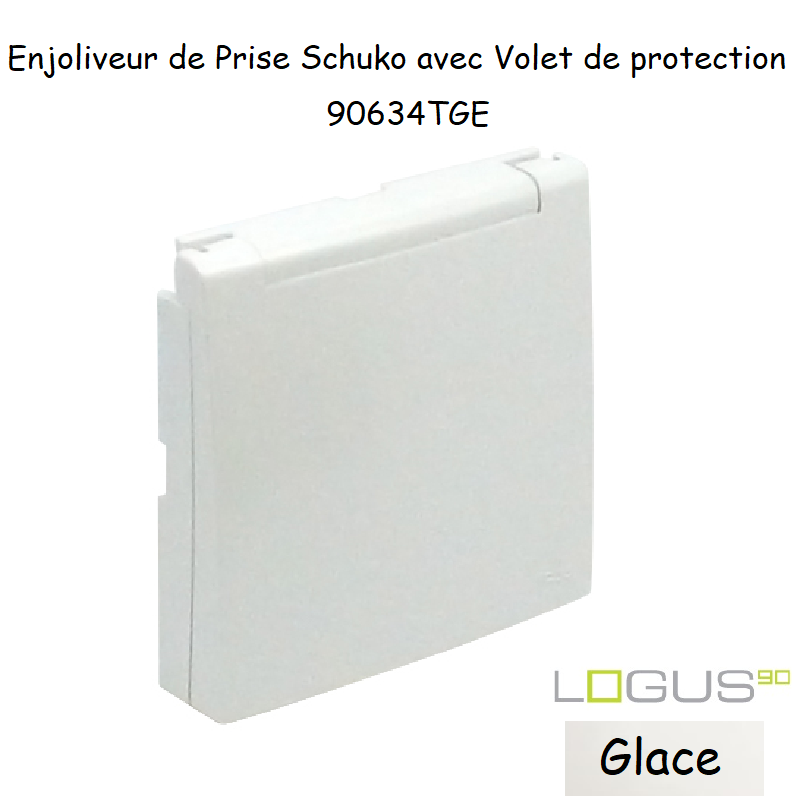 Enjoliveur pour Prise de courant schuko avec volet de protection Logus 90634TGE Glace