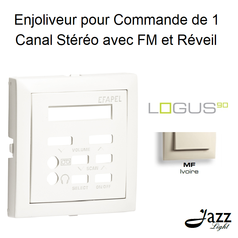 Enjoliveur pour commande de 1 canal stéréo avec FM et Réveil logus90 90709TMF Ivoire