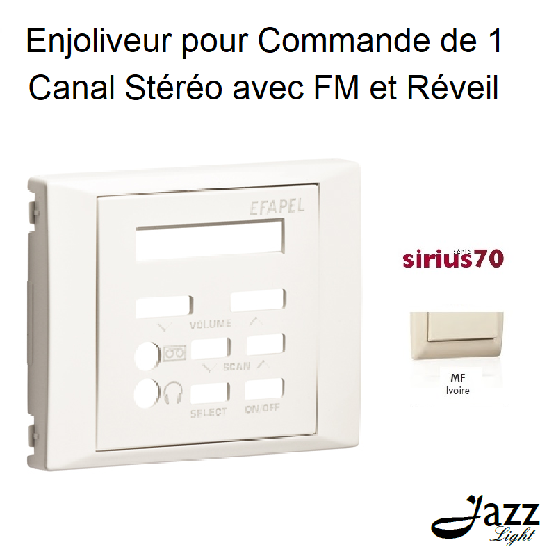 Enjoliveur pour comande de 1 canal stéréo avec FM et Réveil Sirius 70709TMF Ivoire