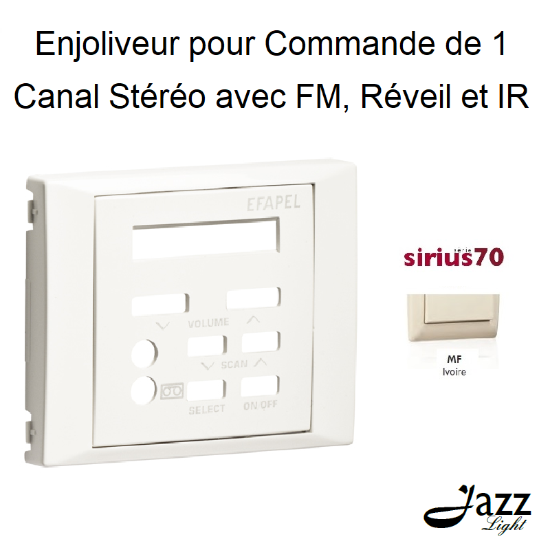 Enjoliveur pour Commande de 1 Canal Stéréo avec FM, Réveil et IR Sirius70 - IVOIRE