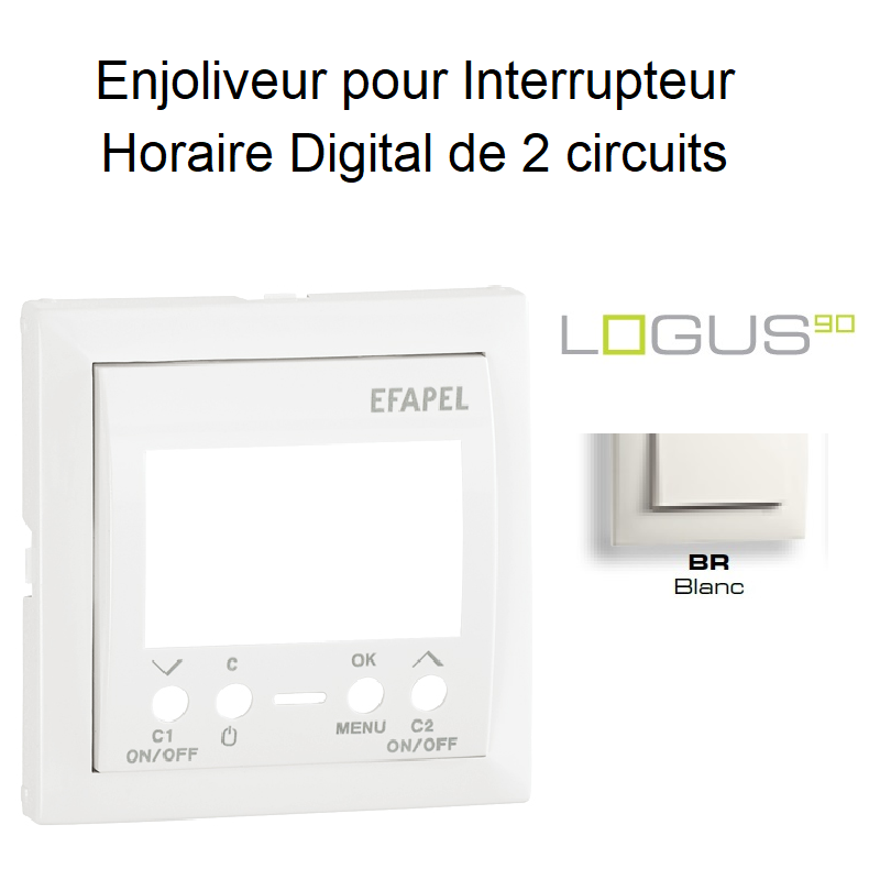 Enjoliveur Interrupteur Horaire Digital 2 circuits - Logus90 BLANC