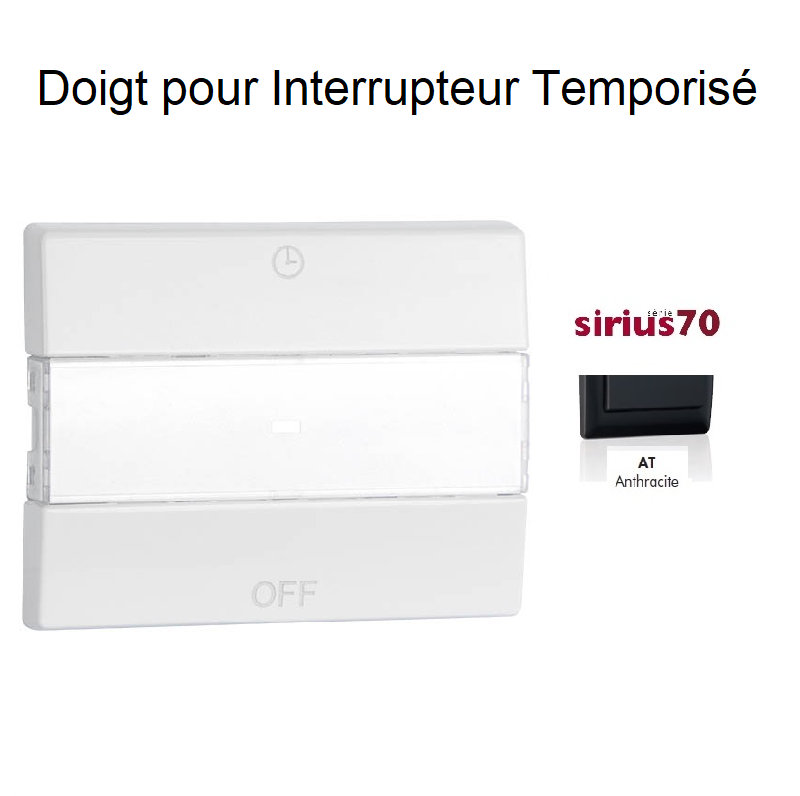 Doigt pour interrupteur temporisé Sirius 70 70745TAT Anthracite