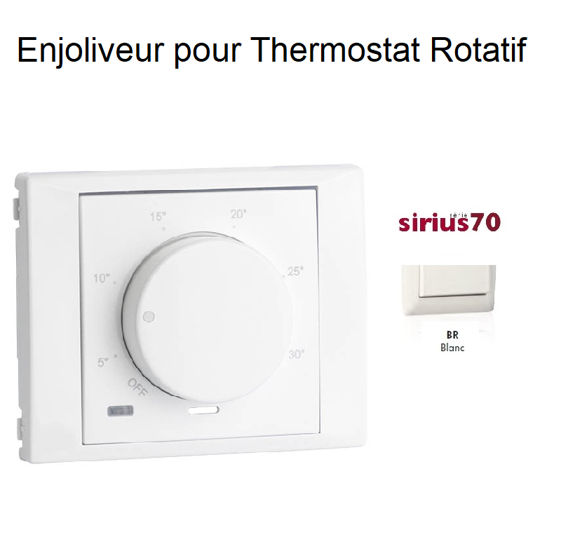 Enjoliveur pour thermostat rotatif Sirius 70 70746TBR Blanc